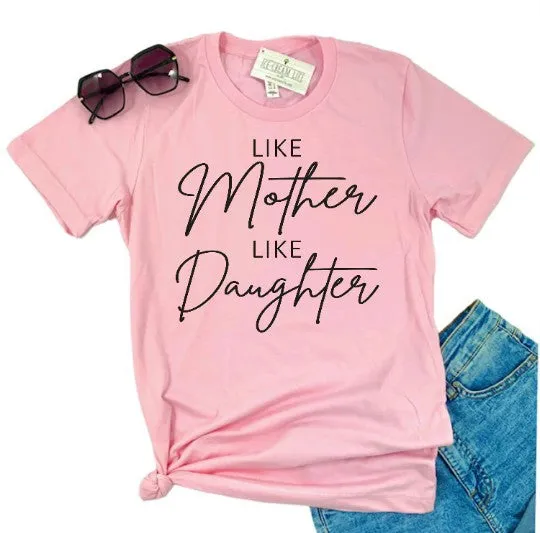 Like Mother Like Daughter Matching T-Shirts Adult